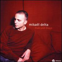 Mikael Delta - Halcyon Days lyrics