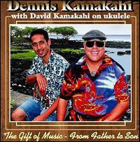 Dennis Kamakahi - The Gift of Music: From Father to Son lyrics
