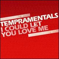 Tempramentals - I Could Let You Love Me lyrics