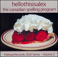 Hellothisisalex - The Canadian Spelling Program lyrics