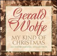 Gerald Wolfe - My Kind of Christmas lyrics