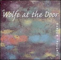 Wolfe at the Door - Random Thoughts lyrics