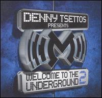 Denny Tsettos - Welcome to the Underground, Vol. 2 lyrics