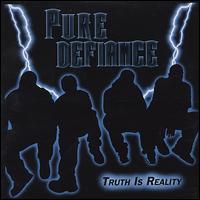 Pure Defiance - Truth Is Reality lyrics