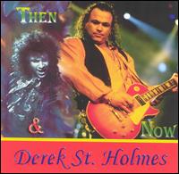 Derek St. Holmes - Then & Now lyrics
