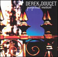 Derek Douget - Perpetual Motion lyrics