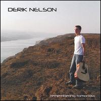 Derik Nelson - Remembering Tomorrow lyrics