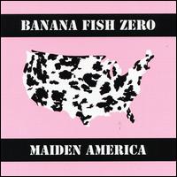Banana Fish Zero - Maiden America lyrics