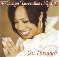 Evelyn Turrentine-Agee - Go Through lyrics