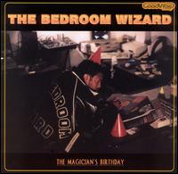 Bedroom Wizard - The Magician's Birthday lyrics