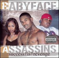 Babyface Assassins - Success Is Revenge lyrics