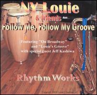 NY Louie & Friends - Follow Me, Follow My Groove lyrics
