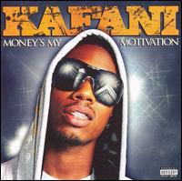 Kafani - Money's My Motivation lyrics