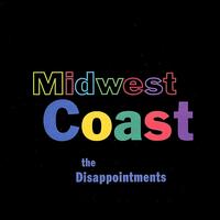 The Disappointments - Midwest Coast lyrics