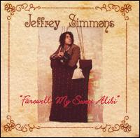 Jeffrey Simmons - Farewell My Sweet Alibi lyrics
