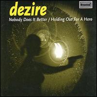 Dezire - Nobody Does It Better/Holding Out for a Hero lyrics