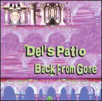 Del's Patio - Back from Gone lyrics