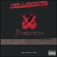 Desperado - Beer & Cigarettes lyrics