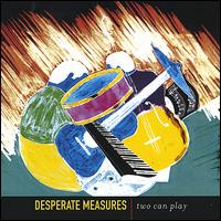 Desperate Measures - Two Can Play lyrics