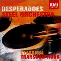 Desperadoes Steel Orchestra - Classical Transcriptions lyrics