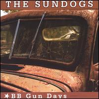Sundogs - BB Gun Days lyrics