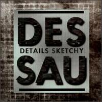 Dessau - Details Sketchy lyrics