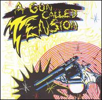 A Gun Called Tension - A Gun Called Tension lyrics