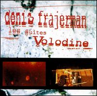 Denis Frajerman - Suites Volodine lyrics