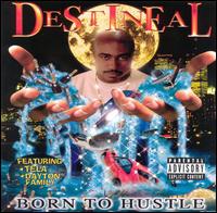 Destineal - Born to Hustle lyrics
