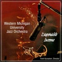 Western Michigan University Jazz Orchestra - Disposable Income lyrics