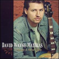 David Wayne Mathias - I Found a New Love lyrics