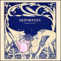 The Deportees - Damaged Goods lyrics