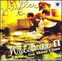 Hustler E - Wacocaine, Vol. 2: God, Money and Gunz lyrics