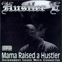 Hustler E - Mama Raised a Hustler lyrics