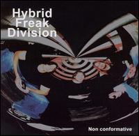 Hybrid Freak Division - Non Conformative lyrics
