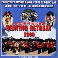 Band of the Household Division - Beating the Retreat 2005 lyrics
