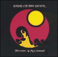 Bible of the Devil - Firewater at My Command lyrics
