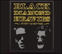 Black Diamond Heavies - Every Damn Time lyrics