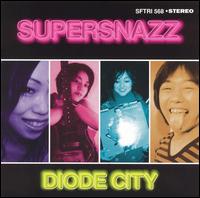 Supersnazz - Diode City lyrics