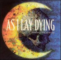 As I Lay Dying - Shadows Are Security lyrics