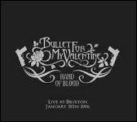 Bullet for My Valentine - Hand of Blood: Live at Brixton lyrics