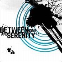 Between Home & Serenity - Between Home & Serenity lyrics