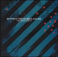 Between the Buried and Me - The Silent Circus lyrics