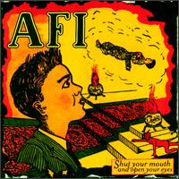AFI - Shut Your Mouth & Open Your Eyes lyrics