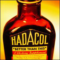 Hadacol - Better Than This lyrics