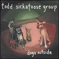Todd Sickafoose - Dogs Outside lyrics