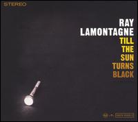 Ray LaMontagne - Till the Sun Turns Black lyrics
