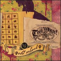 Teen Wheat - Teen Wheat Vs. Old Wheat lyrics