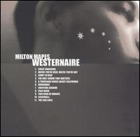 Milton Mapes - Westernaire lyrics