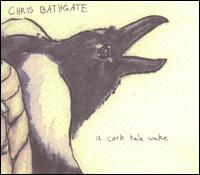 Chris Bathgate - A Cork Tale Wake lyrics